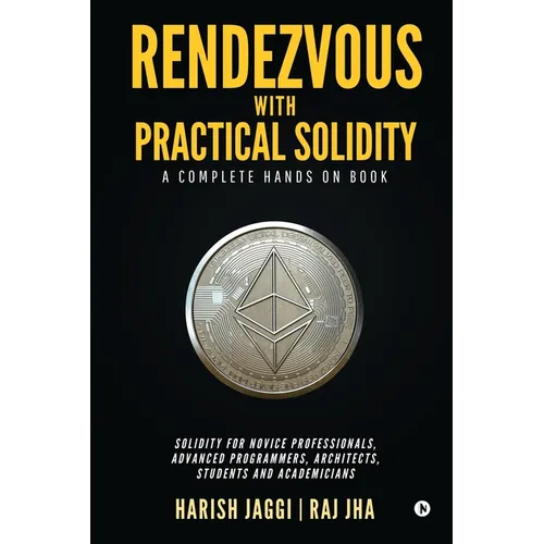 Rendezvous with Practical Solidity: A Complete Hands on Book