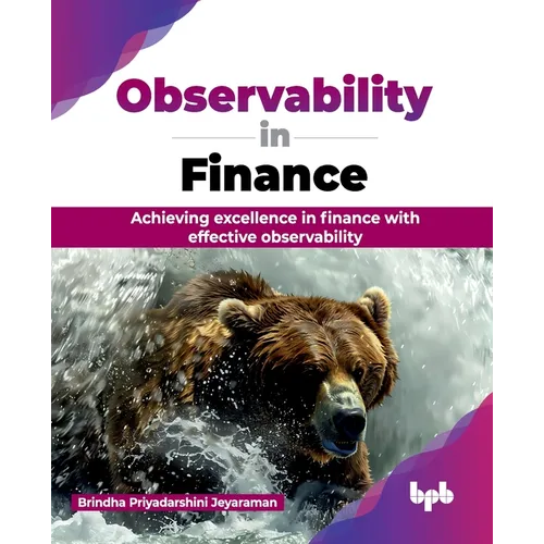 Observability in Finance: Achieving excellence in finance with effective observability (English Edition)