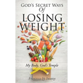 God's Secret Ways Of Losing Weight