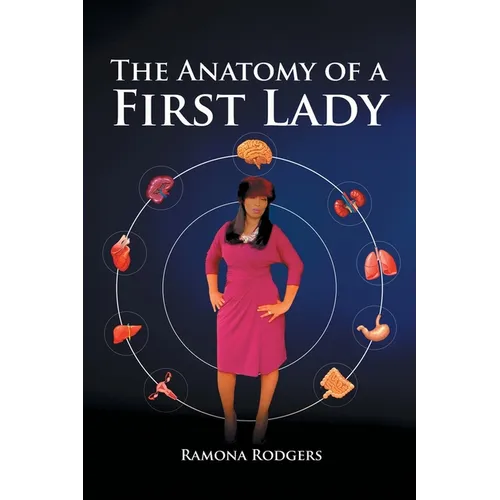 The Anatomy of A First lady