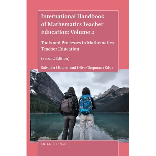 International Handbook of Mathematics Teacher Education: Volume 2: Tools and Processes in Mathematics Teacher Education (Second Edition)