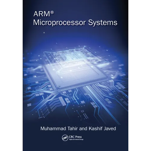 Arm Microprocessor Systems: Cortex-M Architecture, Programming, and Interfacing