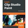 Learn Clip Studio Paint: Create impressive comics and Manga art in world-class graphics software