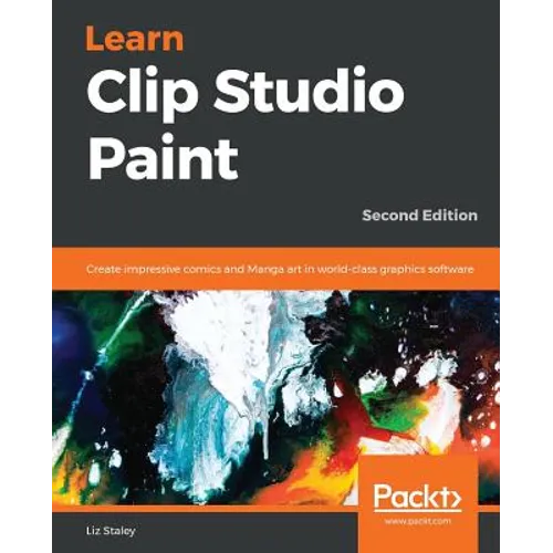 Learn Clip Studio Paint: Create impressive comics and Manga art in world-class graphics software