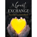 A Great Exchange: My Journey to the Promised Land