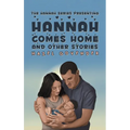 Hannah Comes Home and Other Stories