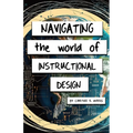 Navigating the World of Instructional Design