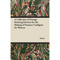 A Collection of Vintage Knitting Patterns for the Making of Summer Cardigans for Women