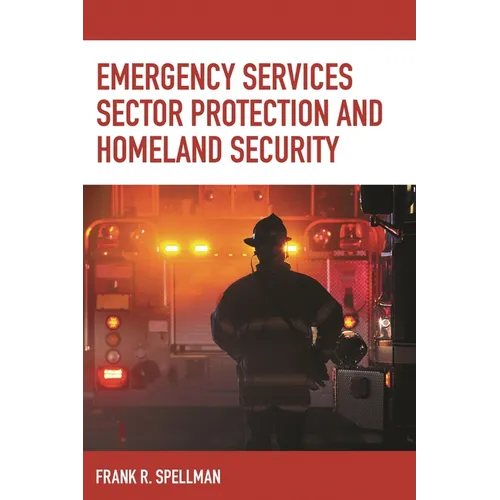 Emergency Services Sector Protection and Homeland Security