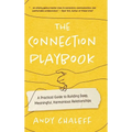 The Connection Playbook: A Practical Guide to Building Deep, Meaningful, Harmonious Relationships