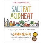 Salt, Fat, Acid, Heat: Mastering the Elements of Good Cooking - Hardcover