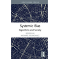 Systemic Bias: Algorithms and Society