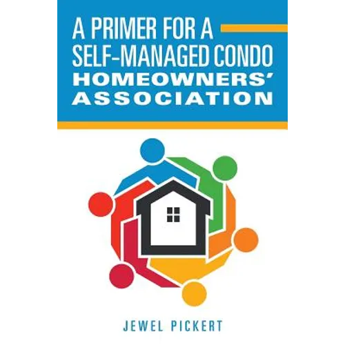 A Primer for a Self-Managed Condo Homeowners' Association