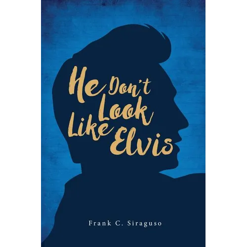 He Don't Look Like Elvis