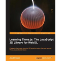 Learning Three.Js: The JavaScript 3D Library for Webgl