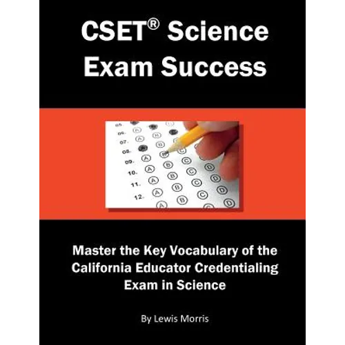Cset Science Exam Success: Master the Key Vocabulary of the California Educator Credentialing Exam in Science