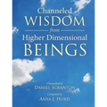 Channeled Wisdom from Higher Dimensional Beings