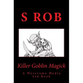 Killer Goblin Magick