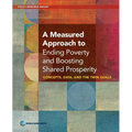 A Measured Approach to Ending Poverty and Boosting Shared Prosperity