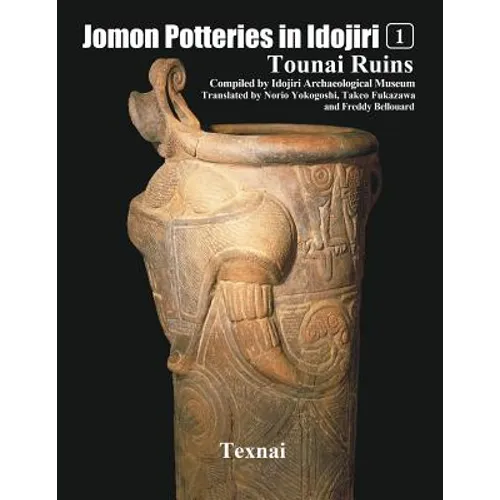 Jomon Potteries in Idojiri Vo.1: Tounai Ruins