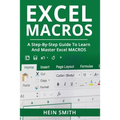 Excel Macros: A Step-by-Step Guide to Learn and Master Excel Macros