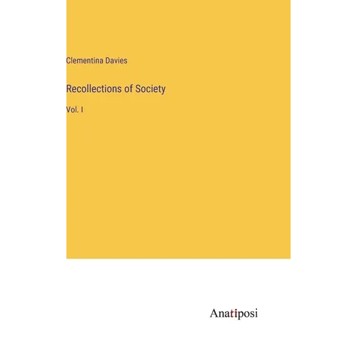 Recollections of Society: Vol. I