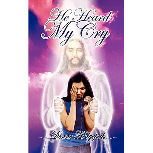 He Heard My Cry