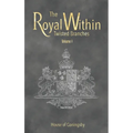 The Royal Within: Twisted Branches - Volume I