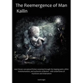 The Reemergence of Man, Kailin