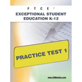 FTCE Exceptional Student Education K-12 Practice Test 1