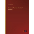 Robinson's Progressive Practical Arithmetic