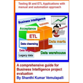 Testing BI and ETL Applications with manual and automation approach: A comprehensive guide for Business Intelligence project evaluation
