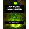 How To Make Potions & Spells That Really Work