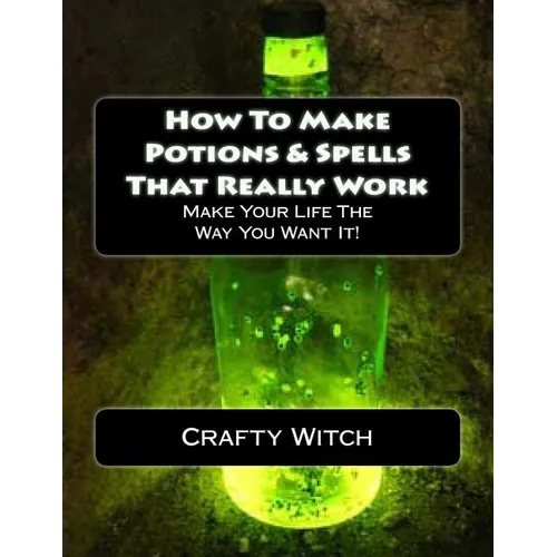 How To Make Potions & Spells That Really Work