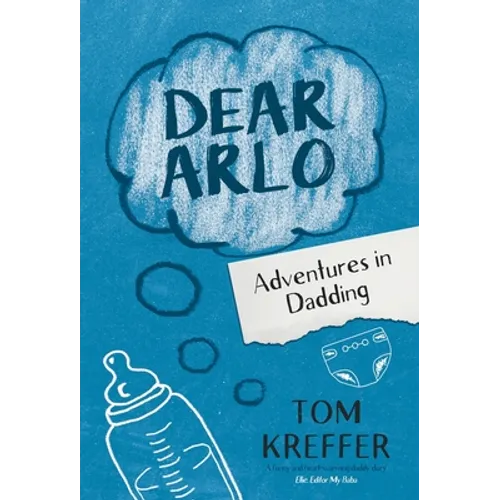 Dear Arlo: Adventures in Dadding