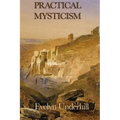 Practical Mysticism: A Guide to the Discipline of the Inner Life