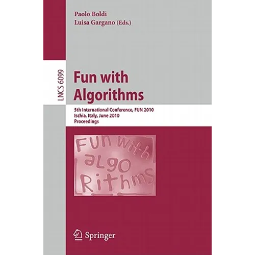 Fun with Algorithms: 5th International Conference, Fun 2010, Ischia, Italy, June 2-4, 2010, Proceedings