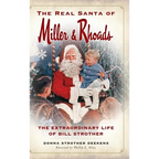 The Real Santa of Miller & Rhoads: The Extraordinary Life of Bill Strother - Hardcover