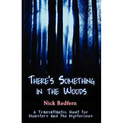 There's Something in the Woods