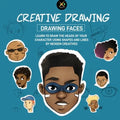 Creative Drawing - Drawing faces: Draw people and cartooms