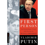 First Person: An Astonishingly Frank Self-Portrait by Russia's President Vladimir Putin - Paperback
