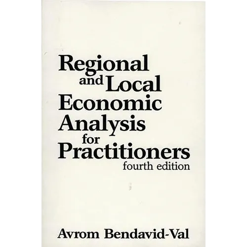 Regional and Local Economic Analysis for Practitioners: Fourth Edition