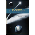 The System Lords and the Twelve Dimensions: New Revelations Concerning the Dimensional Shift of 2012-2250 and the Evolution of Human Angelics