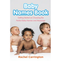 Baby Names Book: Getting Started on Choosing the Perfect Baby Names and Meanings.