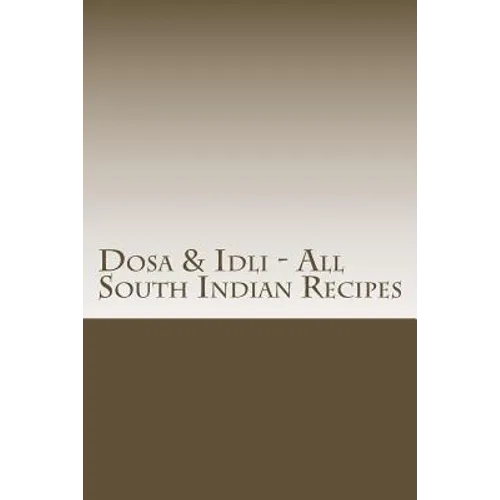 Dosa & Idli - All South Indian Recipes