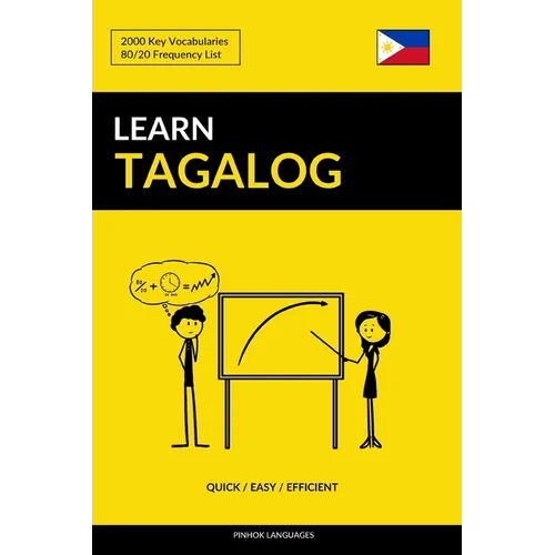 Learn Tagalog - Quick / Easy / Efficient: 2000 Key Vocabularies