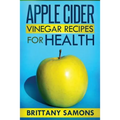 Apple Cider Vinegar Recipes for Health