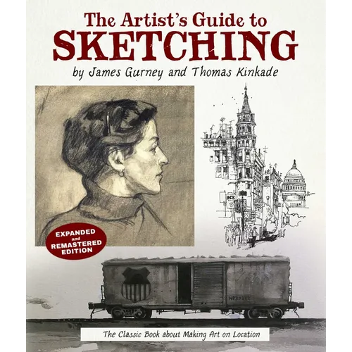 The Artist's Guide to Sketching: The Classic Book about Making Art on Location