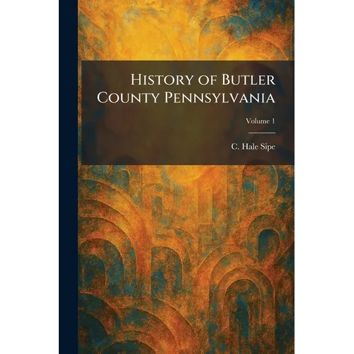 History of Butler County Pennsylvania
