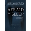 Afraid to Sleep: Sleep Paralysis, Shadow People, and Other Entities